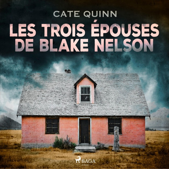 Les Trois Épouses de Blake Nelson - Cate Quinn