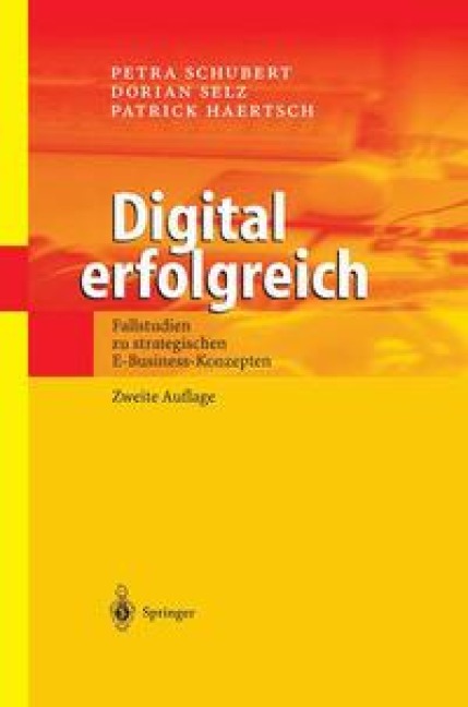 Digital erfolgreich - Petra Schubert, Dorian Selz, Patrick Haertsch