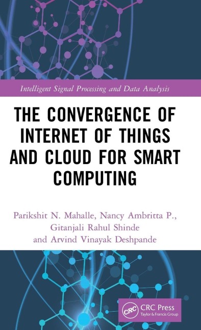 The Convergence of Internet of Things and Cloud for Smart Computing - Parikshit N. Mahalle, Nancy Ambritta P., Gitanjali Rahul Shinde