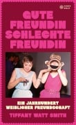 Cover-Bild zum Titel 'Gute Freundin, schlechte Freundin' von 'Tiffany Watt Smith'