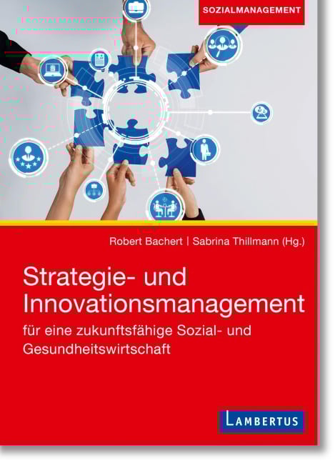 Strategie- und Innovationsmanagement für eine zukunftsfähige Sozial- und Gesundheitswirtschaft - 