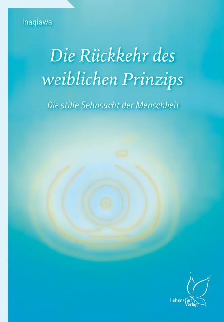 Die Rückkehr des weiblichen Prinzips - Inaqiawa