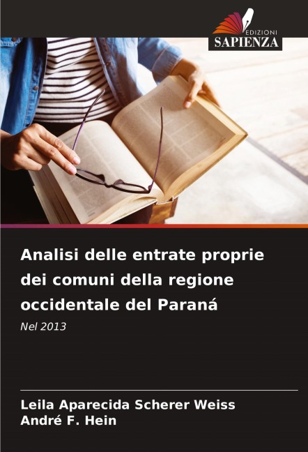 Analisi delle entrate proprie dei comuni della regione occidentale del Paraná - Leila Aparecida Scherer Weiss, André F. Hein