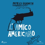 Cover-Bild zum Titel 'L'amico americano' von 'Patricia Highsmith'