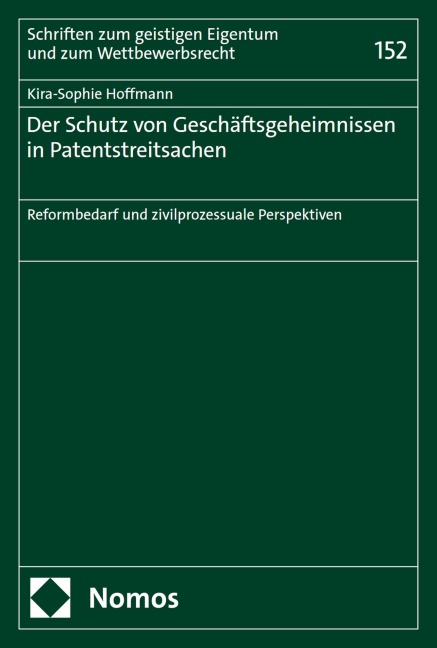 Der Schutz von Geschäftsgeheimnissen in Patentstreitsachen - Kira-Sophie Hoffmann