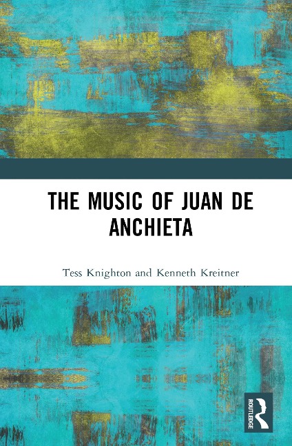 The Music of Juan de Anchieta - Tess Knighton, Kenneth Kreitner