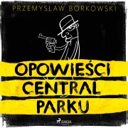 Cover-Bild zum Titel 'Opowie¿ci Central Parku' von 'Przemys¿aw Borkowski'