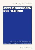 Cover-Bild zum Titel 'Metamorphosen der Technik' von 'Karl H. Hörning, Karin Dollhausen'