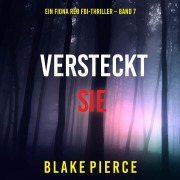Cover-Bild zum Titel 'Versteckt Sie (Ein Fiona Red FBI-Thriller ¿ Band 7)' von 'Blake Pierce'