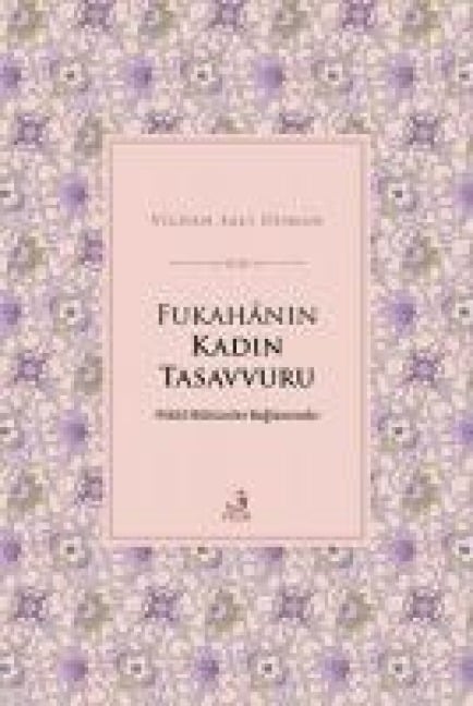 Fukahanin Kadin Tasavvuru - Vildan Sali Duman