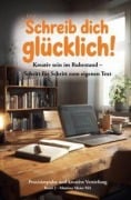 Cover-Bild zum Titel 'Schreib dich glücklich! Kreativ sein im Ruhestand - Schritt für Schritt zum eigenen Text Bd. 2' von 'Martina Meier'