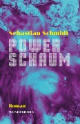 Cover-Bild zum Titel 'Powerschaum' von 'Sebastian Schmidt'