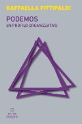 Podemos. Un profilo organizzativo - Raffaella Fittipaldi