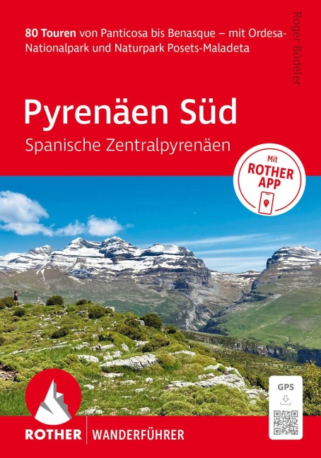 ROTHER Wanderführer Pyrenäen Süd - Spanische Zentralpyrenäen. 80 Touren von Panticosa bis Benasque - Roger Büdeler