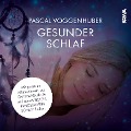 Gesunder Schlaf - Pascal Voggenhuber, Mike Wilhelmer