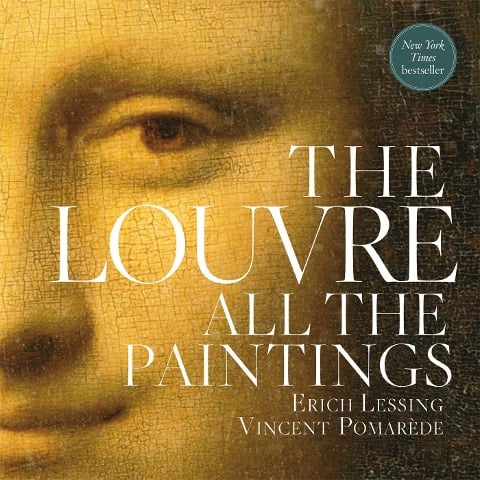 The Louvre: All the Paintings - Anja Grebe, Vincent Pomarède