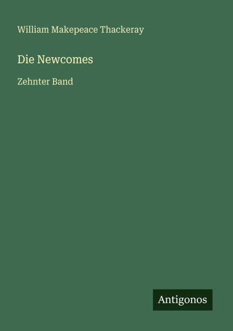 Die Newcomes - William Makepeace Thackeray