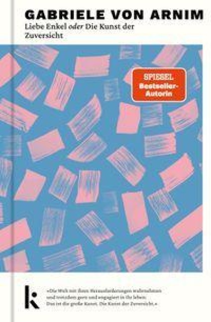 Liebe Enkel oder Die Kunst der Zuversicht - Gabriele von Arnim
