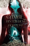 Cover-Bild zum Titel 'Camaé - Hinter dem Horizont -' von 'Lisa Harley Lopez'