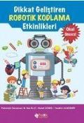 Cover-Bild zum Titel 'Dikkat Gelistiren Robotik Kodlama Etkinlikleri' von 'Tacettin Kandemir, M. Naz Elci'