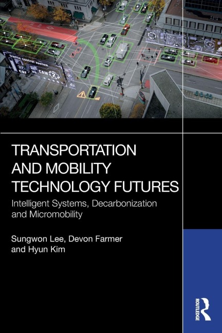 Transportation and Mobility Technology Futures - Sungwon Lee, Hyun Kim, Devon Farmer