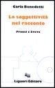 Cover-Bild zum Titel 'La soggettività del racconto. Proust e Svevo' von 'Carla Benedetti'
