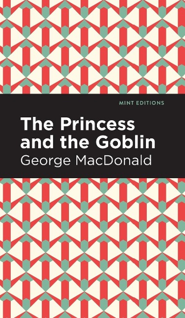 The Princess and the Goblin - George Macdonald