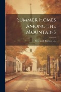 Cover-Bild zum Titel 'Summer Homes Among the Mountains' von ''