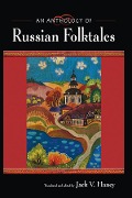 Cover-Bild zum Titel 'An Anthology of Russian Folktales' von 'Jack V. Haney'