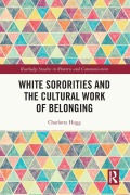Cover-Bild zum Titel 'White Sororities and the Cultural Work of Belonging' von 'Charlotte Hogg'