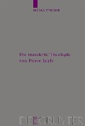 Die maskierte Theologie von Pierre Bayle - Nicola Stricker