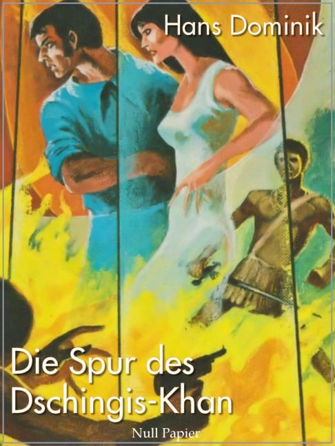 Die Spur des Dschingis-Khan - Hans Dominik