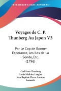 Cover-Bild zum Titel 'Voyages de C. P. Thunberg Au Japon V3' von 'Carl Peter Thunberg, Louis Mathieu Langles, Jean Baptiste Pierre Antoine Lamarck'