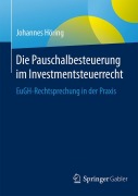 Cover-Bild zum Titel 'Die Pauschalbesteuerung im Investmentsteuerrecht' von 'Johannes Höring'