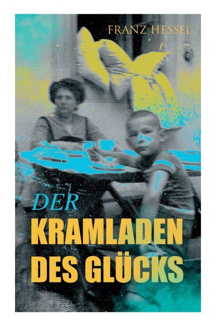 Der Kramladen des Glücks - Franz Hessel