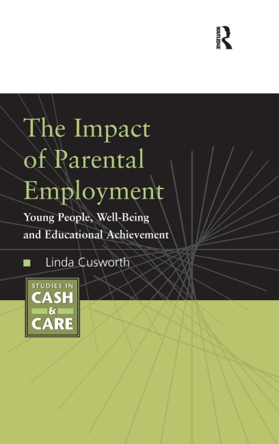 The Impact of Parental Employment - Linda Cusworth