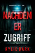 Cover-Bild zum Titel 'Nachdem er zugriff (Ein Sloane-Riddle-Thriller - Band 1)' von 'Rylie Dark'