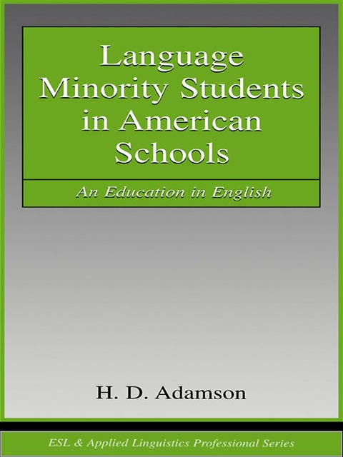 Language Minority Students in American Schools - H. D. Adamson