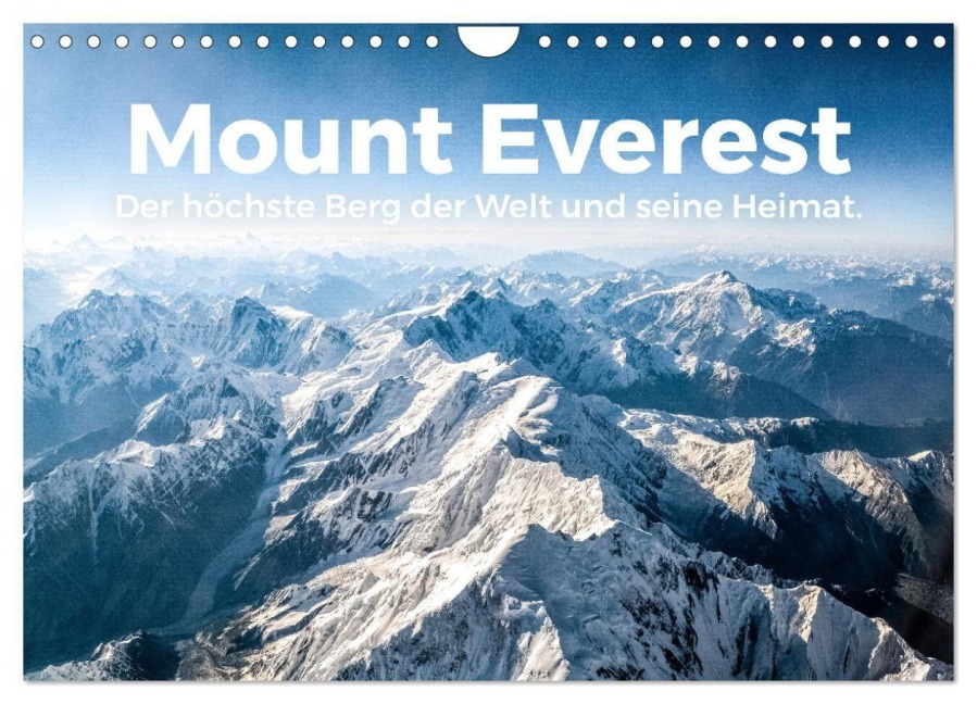 Mount Everest - Der höchste Berg der Welt und seine Heimat. (Wandkalender 2027 DIN A4 quer), CALVENDO Monatskalender - M. Scott