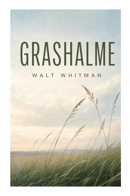 Grashalme - Walt Whitman