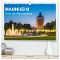 Mannheim - Stadt der Wassertürme (hochwertiger Premium Wandkalender 2024 DIN A2 quer), Kunstdruck in Hochglanz - Thomas Seethaler