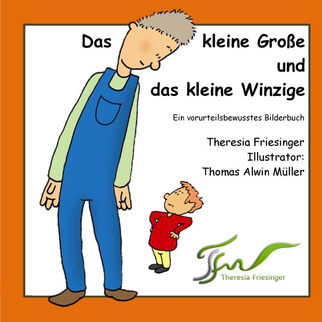 Das kleine Große und das kleine Winzige - Theresia Friesinger