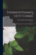 Cover-Bild zum Titel 'Thermodynamique Et Chimie: Leçons Élémentaires À L'usage Des Chimistes' von 'Pierre Maurice Marie Duhem'