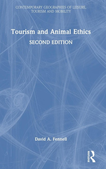 Tourism and Animal Ethics - David A. Fennell