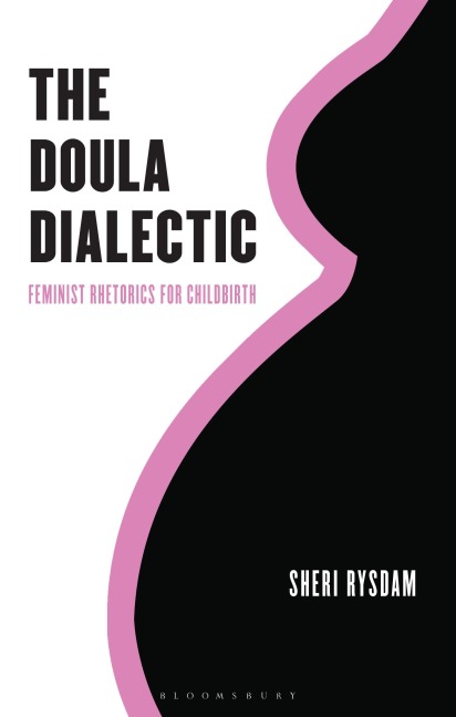 The Doula Dialectic - Sheri Rysdam