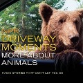 NPR Driveway Moments: More about Animals Lib/E: Radio Stories That Won't Let You Go - Npr, Christopher Joyce