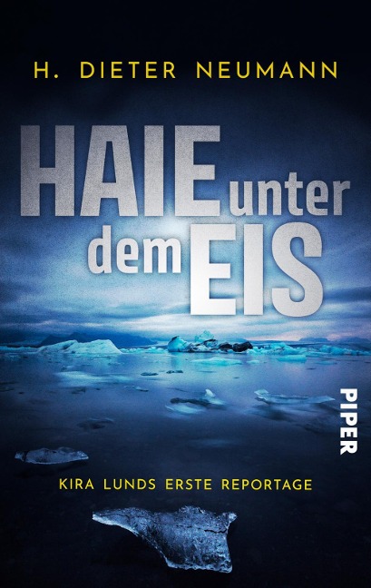 Haie unter dem Eis - Kira Lunds erste Reportage - H. Dieter Neumann