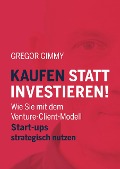 Cover-Bild zum Titel 'Kaufen statt Investieren!' von 'Gegor Gimmy'