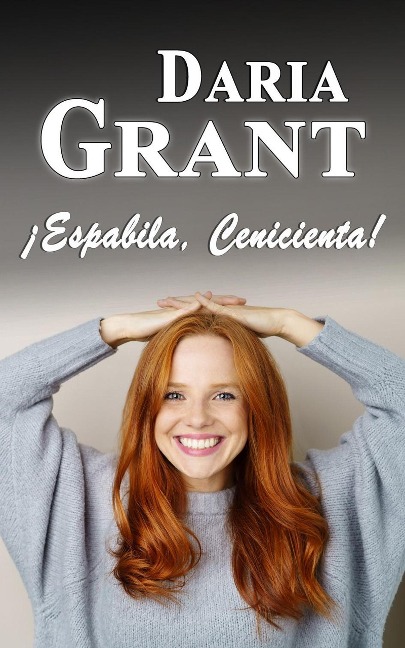 ¡Espabila, Cenicienta! (Las Chicas de Walkiria Life, #1) - Daria Grant