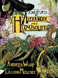 Cover-Bild zum Titel 'The Adventures of Alexander von Humboldt' von 'Andrea Wulf, Lillian Melcher'